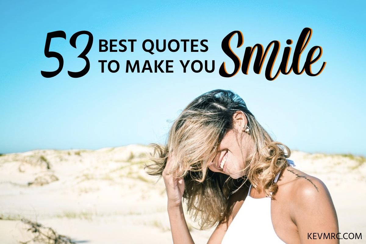 56 Funny Smile Quotes The Best Quotes To Make You Smile Kevmrc